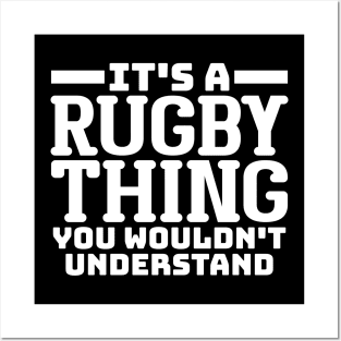 It's a rugby thing, you wouldn't understand Posters and Art